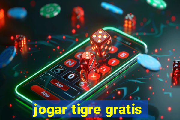 jogar tigre gratis